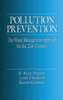 Pollution Prevention: The Waste Management Approach to the 21st Century