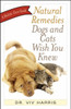 Natural Remedies Dogs and Cats Wish You Knew: A Holistic Care Guide