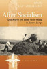 After Socialism: Land Reform and Social Change in Eastern Europe