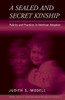 A Sealed and Secret Kinship: Policies and Practices in American Adoption