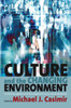 Culture and the Changing Environment: Uncertainty, Cognition, and Risk Management in Cross-Cultural Perspective