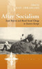 After Socialism: Land Reform and Social Change in Eastern Europe