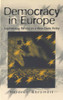 Democracy in Europe: Legitimising Politics in a Non-State Polity