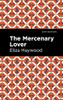The Mercenary Lover (Mint Editions)