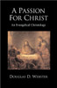 A Passion for Christ: An Evangelical Christology