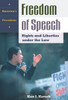 Freedom of Speech: Rights and Liberties Under the Law