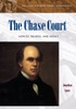The Chase Court: Justices, Rulings, and Legacy
