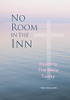 No Room In The Inn: Reading The Bible Today