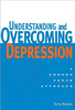 Understanding and Overcoming Depression: Understanding and Overcoming Depression: A Common Sense Approach