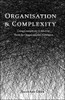 Organisation and Complexity: Using Complexity Science to Theorise Organisational Aliveness