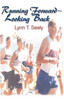 Running Forward-Looking Back