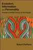 Evolution, Information, and Personality: Toward a Unified Theory of the Psyche