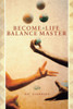 Become a Life Balance Master