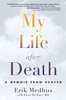 My Life After Death: A Memoir from Heaven