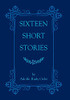 Sixteen Short Stories