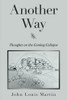 Another Way: Thoughts On The Coming Collapse
