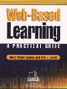 Web-Based Learning: A Practical Guide