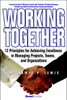 Working Together: 12 Principles for Achieving Excellence in Managing Projects, Teams, and Organizations