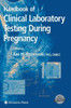 Handbook of Clinical Laboratory Testing During Pregnancy