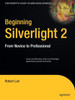 Beginning Silverlight 2: From Novice to Professional