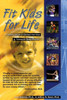 Fit Kids for Life: A Parents' Guide to Optimal Nutrition & Training for Young Athletes