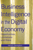 Business Intelligence in the Digital Economy: Opportunities, Limitations and Risks