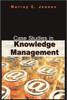 Case Studies in Knowledge Management