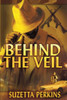 Behind the Veil