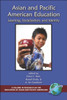 Asian and Pacific American Education: Learning, Socialization and Identity