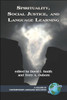 Spirituality, Social Justice, and Language Learning