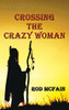 Crossing The Crazy Woman