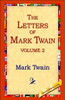 The Letters of Mark Twain Vol.2
