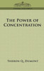 The Power of Concentration