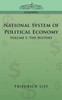 National System of Political Economy - Volume 1: The History