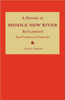 A History of Middle New River Settlements and Contiguous Territory