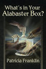 What'S In Your Alabaster Box?