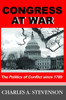 Congress at War: The Politics of Conflict Since 1789