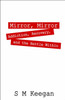 Mirror, Mirror: Addiction, recovery, and the battle within