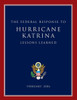 Lessons Learned: The Federal Response to Hurricane Katrina
