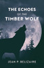 The Echoes Of The Timber Wolf
