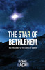 The Star Of Bethlehem: The Epic Story Of The Birth Of Christ