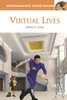 Virtual Lives: A Reference Handbook