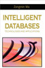 Intelligent Databases: Technologies and Applications