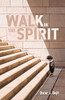Walk In The Spirit