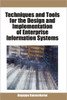 Techniques and Tools for the Design and Implementation of Enterprise Information Systems