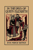 In the Days of Queen Elizabeth (Yesterday's Classics)
