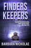 Finders Keepers (The Barbara Nickolae Thrillers)