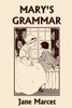 Mary's Grammar (Yesterday's Classics)