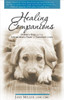 Healing Companions: Ordinary Dogs and Their Extraordinary Power to Transform Lives