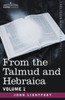 From the Talmud and Hebraica, Volume 1